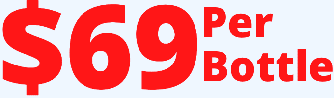 $69 Per Bottle
